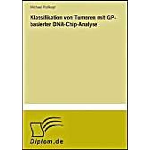 Klassifikation Von Tumoren Mit Gp-Basierter Dna-Chip-Analyse