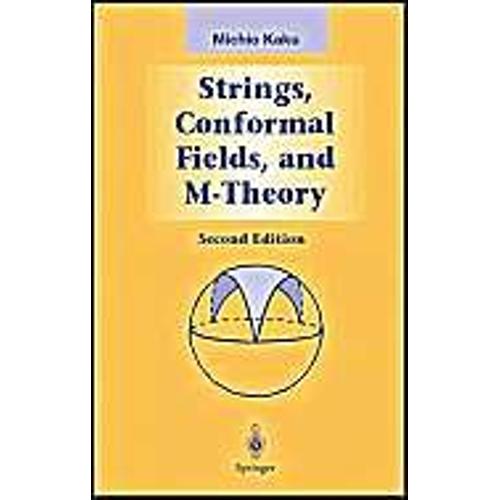 Strings, Conformal Fields, And M Theory