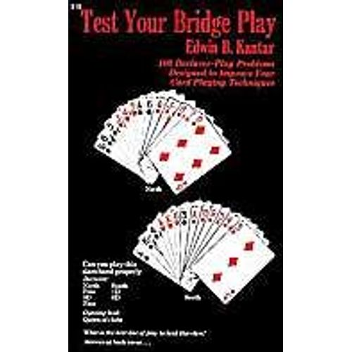 Test Your Bridge Play: 100 Declarer-Play Problems Designed To Improve Your Card Playing Techniques