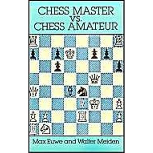 Chess Master Vs. Chess Amateur