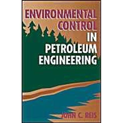 Environmental Control In Petroleum Engineering
