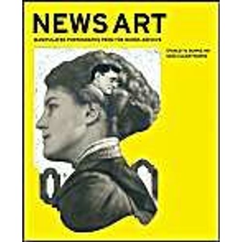 News Art: Manipulated Photographs From The Burns Archive