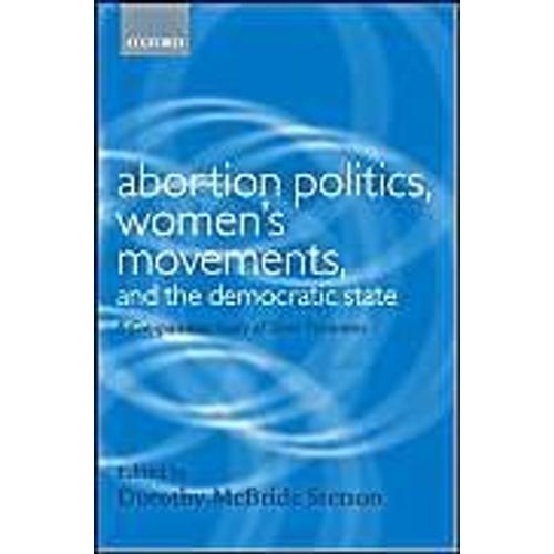Abortion Politics, Women's Movements, And The Democratic State