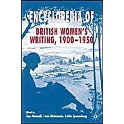 Encyclopedia Of British Women's Writing 1900-1950