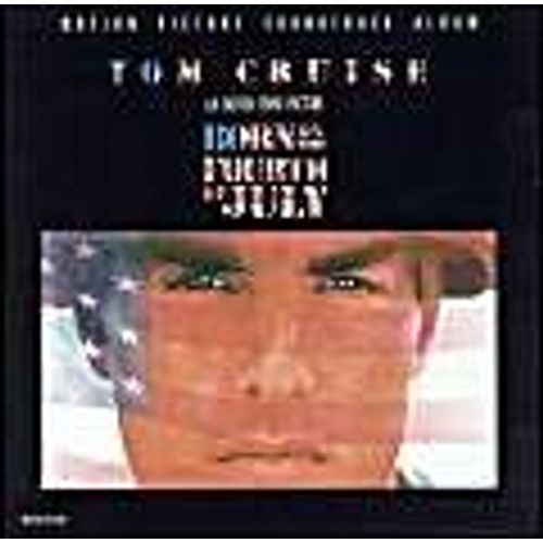 Born On The Fourth Of July: Motion Picture Soundtrack Album