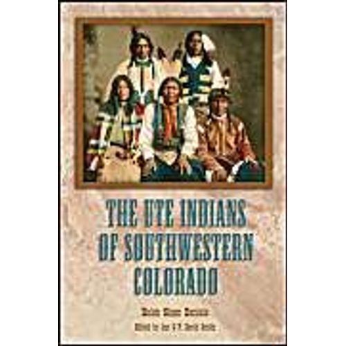 The Ute Indians Of Southwestern Colorado