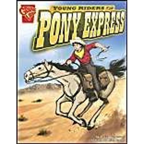 Young Riders Of The Pony Express