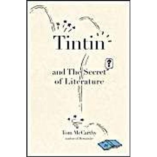 Tintin And The Secret Of Literature