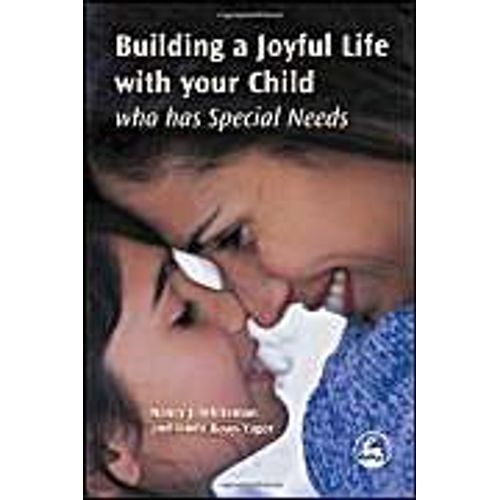 Building A Joyful Life With Your Child Who Has Special Needs