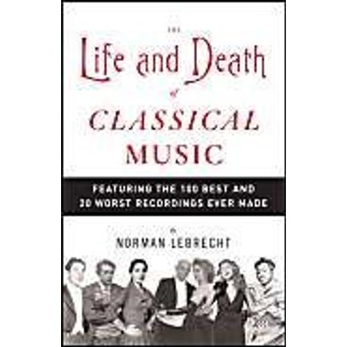 The Life And Death Of Classical Music