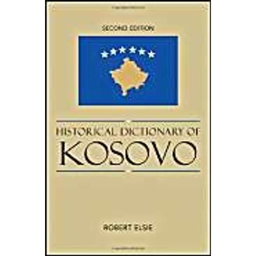 Historical Dictionary Of Kosovo