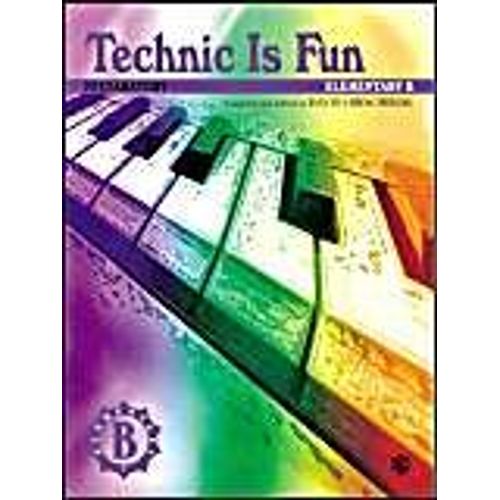 Technic Is Fun: Elementary B (Preparatory)