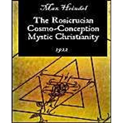 The Rosicrucian Cosmo-Conception Mystic Christianity