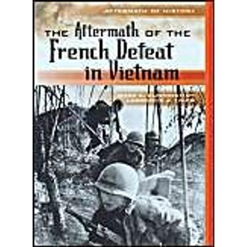 The Aftermath Of The French Defeat In Vietnam