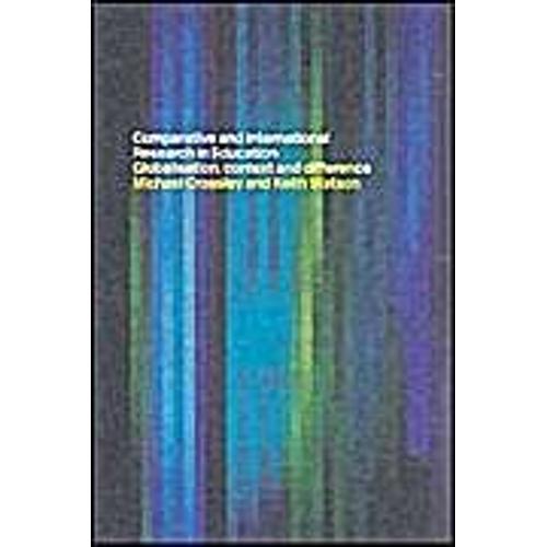 Comparative And International Research In Education: Globalisation, Context And Differences