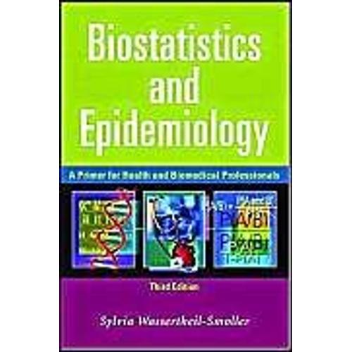 Biostatistics And Epidemiology: A Primer For Health And Biomedical Professionals