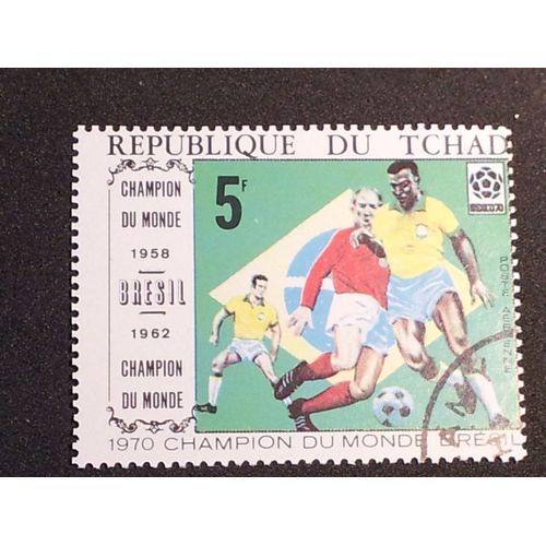 Timbre Tchad Brésil Champion Du Monde 1958, 1962 & 1970
