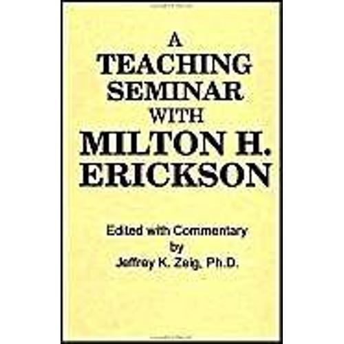Teaching Seminar With Milton H - Erickson Annual Progress In Child Psychiatry And Child Development