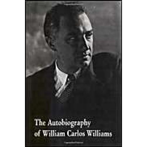 The Autobiography Of William Carlos Williams
