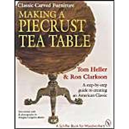 Classic Carved Furniture: Making A Piecrust Tea Table