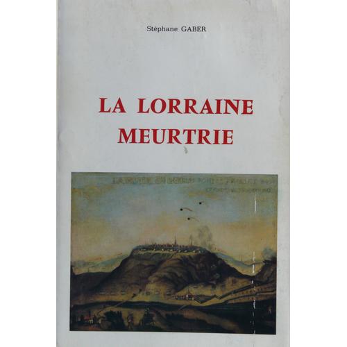 La Lorraine Meurtrie