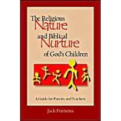 The Religious Nature And Biblical Nurture Of God's Children