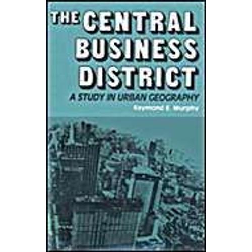 The Central Business District: A Study In Urban Geography