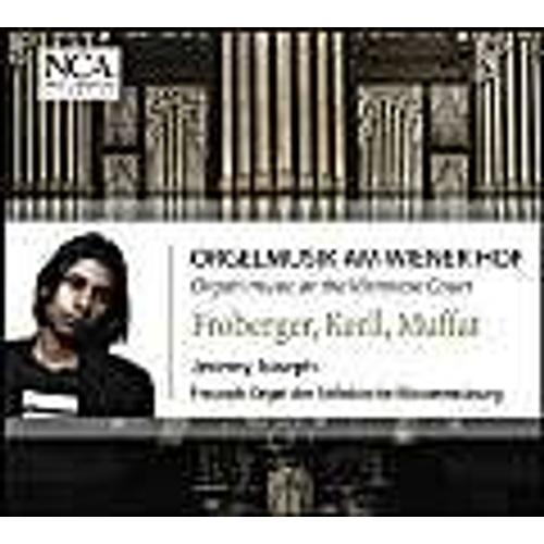 Organ Music At The Viennese Court: Froberger Kerll