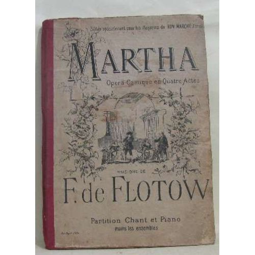 Martha Opéra-Comique En Quatre Actes Partition Chant Et Piano