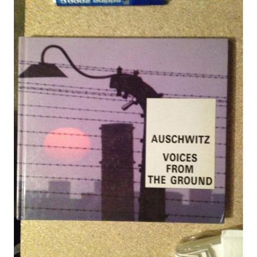 Auschwitz Voices From The Ground