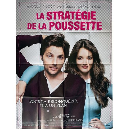 La Stratégie De La Poussette - Véritable Affiche De Cinéma Pliée - Format 120x160 Cm - De Clément Michel Avec Raphaël Personnaz, Charlotte Le Bon, Jérôme Commandeur, Julie Ferrier - 2013