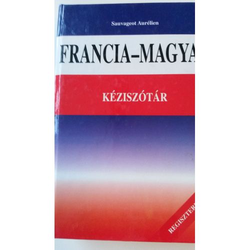 Francia Magyar Keziszotar (Dictinnaire Francais/Hongrois)