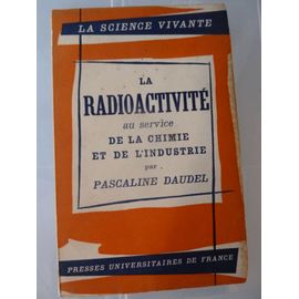 La Radioactivite Au Service De La Chimie Et De L'industrie 