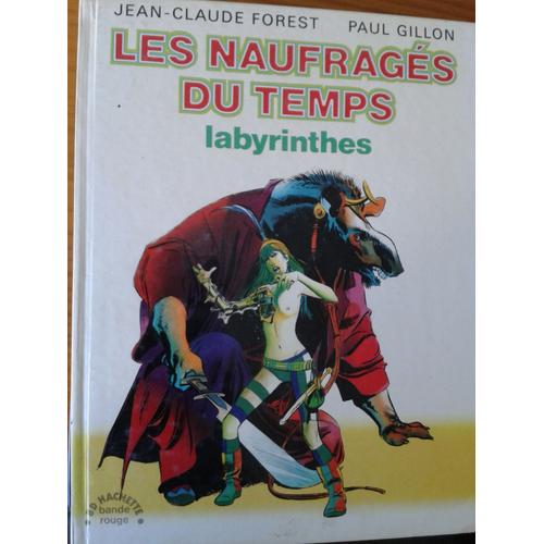 Les Naufragés Du Temps. Labyrinthes