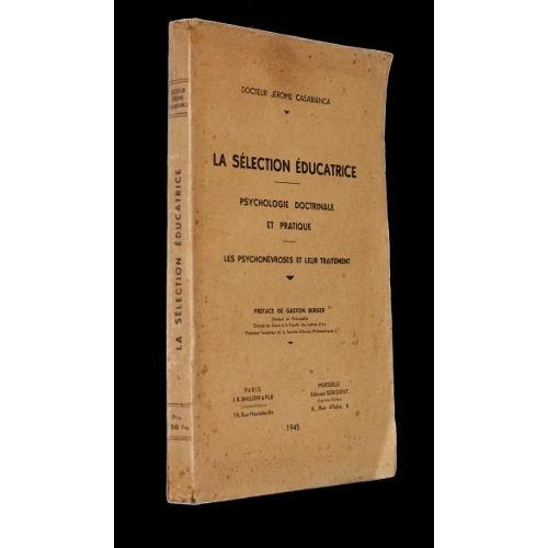 La Sélection Éducatrice. Psychologie Doctrinale Et Pratique (Les Psychonévroses Et Leur Traitement)