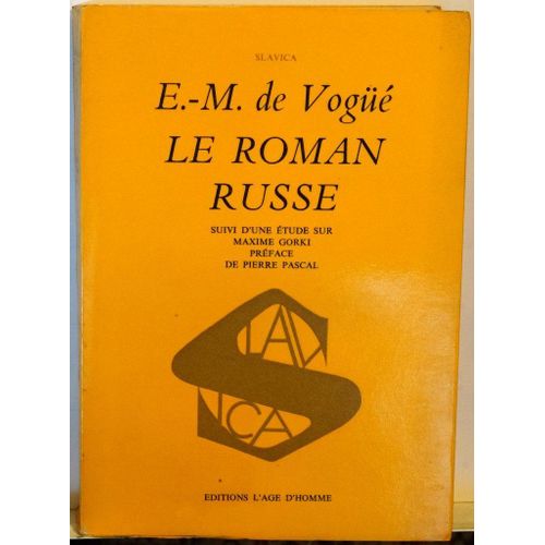 Le Roman Russe Suivi D'une Étude Sur Maxime Gorki