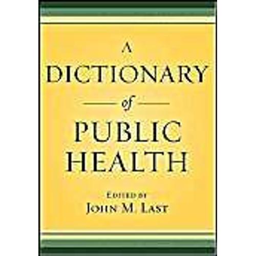 A Dictionary Of Public Health   de John M. Last 