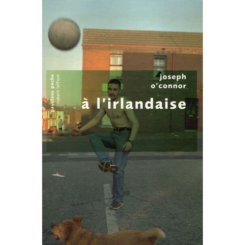 A L'irlandaise   de joseph o'connor  Format Poche 