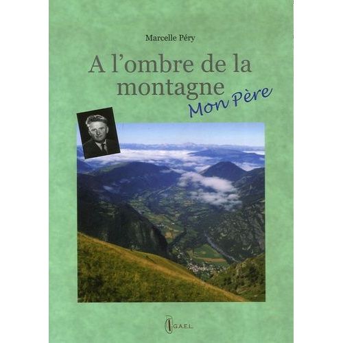 A L'ombre De La Montagne, Mon Père Littérature Rakuten