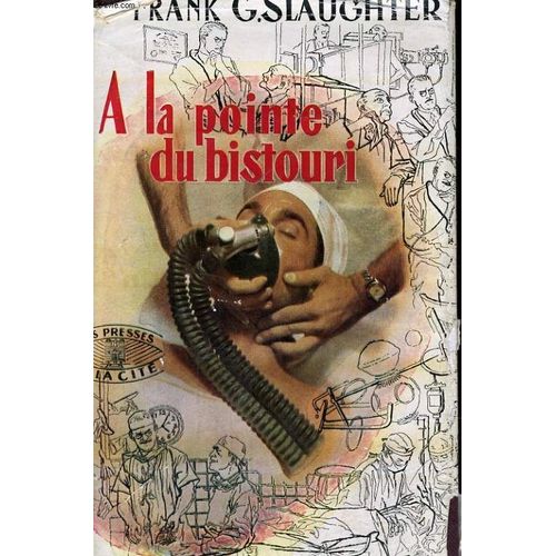 A La Pointe Du Bistouri   de frank g. slaughter