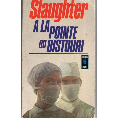 A La Pointe Du Bistouri   de slaughter  Format Poche 