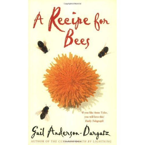 A Recipe For Bees   de Gail Anderson-Dargatz 