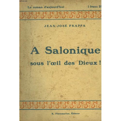 A Salonique - Sous L'oeil Des Dieux!   de frappa jean jos