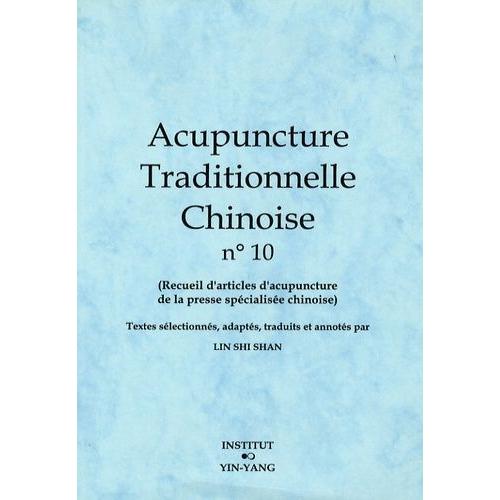 Acupuncture Traditionnelle Chinoise N 10   de Lin Shi Shan  Format Broch 