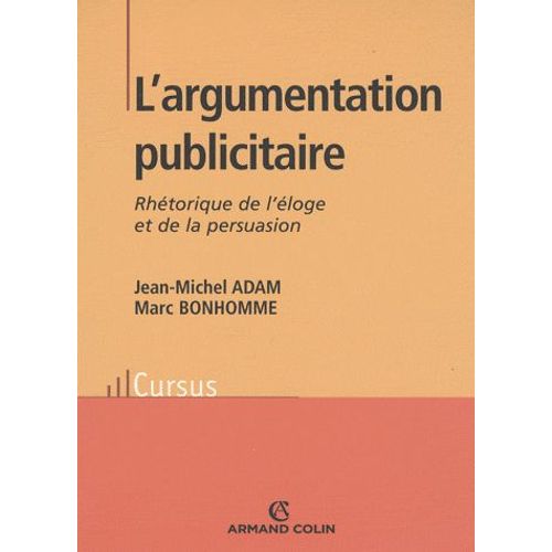 L'argumentation Publicitaire - Rhtorique De L'loge Et De La Persuasion   de Jean-Michel Adam  Format Broch 