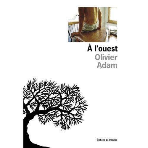 A L'ouest   de Adam Olivier  Format Beau livre 