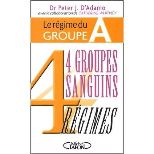 Le Rgime Du Groupe A   de D'Adamo Peter-J  Format Broch 