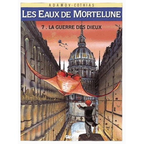 Les Eaux De Mortelune - Tome 7 - La Guerre Des Dieux    Format Album 