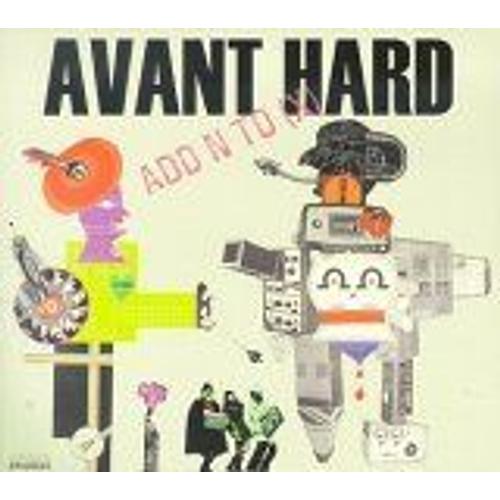 Avant Hard - Add N To (X)