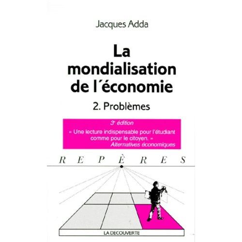 La Mondialisation De L'conomie - Tome 2, Problmes   de Adda Jacques  Format Poche 
